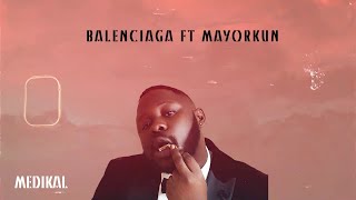 Medikal feat Mayorkun  Balenciaga Lyrics Video [upl. by Nered]