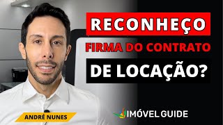 Preciso reconhecer firma do contrato de locação [upl. by Hume]