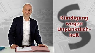 Kündigung wegen Unpünktlichkeit  Fachanwalt für Arbeitsrecht Alexander Bredereck [upl. by Arat510]