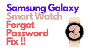 Samsung Galaxy Smart Watch Forgot Password Fix  How To Get Past Samsung Galaxy Watch Password [upl. by Hoseia]