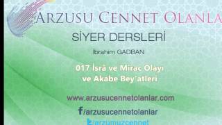 017 İsrâ ve Mirac Olayı ve Akabe Beyatleri [upl. by Ariahay684]