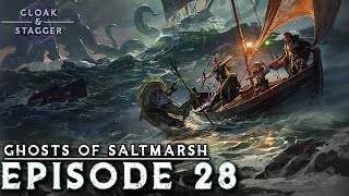 Ghosts of Saltmarsh  Ep 28 [upl. by Annawot]