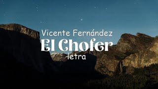 Vicente Fernández  El Chofer  Letra [upl. by Asiilanna]