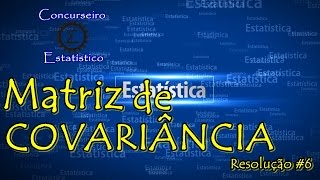 Matriz de Covariância  Estatística Multivariada Resolução [upl. by Fernas]