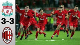 ISTANBUL 05 Liverpool 33 Milan  HIGHLIGHTS OF THE GREATEST EVER FINAL [upl. by Almap258]