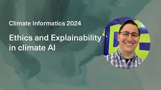 Ethics and explainability in climate AI From theory to practice [upl. by Edie]