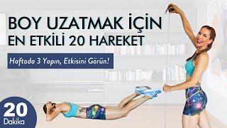 SÜPER ETKİLİ BOY UZATMA EGZERSİZLERİ 20 Dakika 20 Hareket [upl. by Ahtnama]