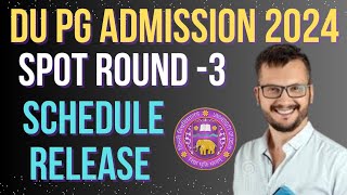 DU PG Admission Spot Round 3 Schedule Release Du pg admission new Update 2024 [upl. by Wolford885]