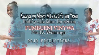 FUMBUENI VINYWA VYENU Official video  BY RC  KWAYA YA MOYO MTAKATIFU WA YESU SHJC  UDSM [upl. by Ardnosak]