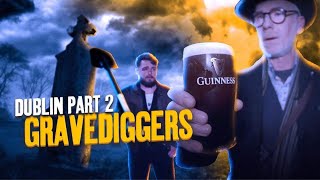 DUBLIN Part 2  The WORLD famous GRAVEDIGGERS Pub [upl. by Annodal]