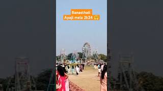 Banasthali Apaji mela 2k24 🎇relatable reels banasthali Himanshilife123 [upl. by Haynes118]