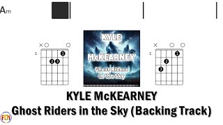 KYLE McKEARNEY Ghost Riders in the Sky BACKING TRACK FCN GUITAR CHORDS amp LYRICS [upl. by Jarad]