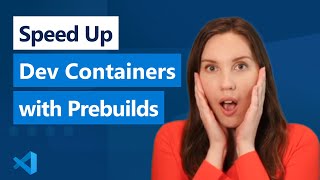 Speed Up Your Dev Container Workflow with Prebuilds [upl. by Grane]