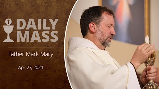 Catholic Daily Mass  Daily TV Mass  April 27 2024 [upl. by Tsuda]