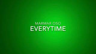 MarMar Oso  Everytime Lyrics Video [upl. by Ydieh]