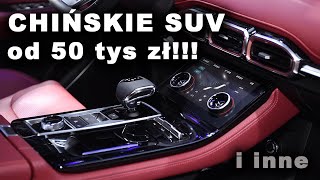 Chińskie SUV od 50 tys złotych [upl. by Odell]