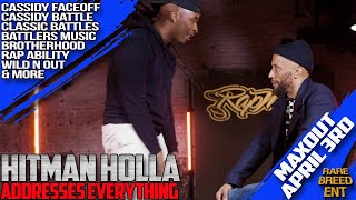 HITMAN HOLLA AFTER CASSIDY FACEOFF ADDRESSES EVERYTHING  RBE [upl. by Oirad]