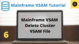 How to Delete Cluster VSAM File  Mainframe VSAM Tutorial  Part 6 Volume Revised [upl. by Erlewine]