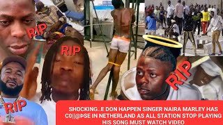 SHOCKINGE DON HAPPEN NAIRA MARLEY HAS C0ÞSE IN NETHERLAND AS ALL STATION STOP PLAYING HIS SONG [upl. by Arimihc736]