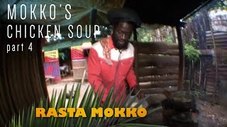 Mokkos Chicken Soup Part 4 [upl. by Cann]