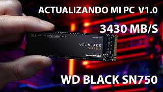 WD BLACK SN750 NVME UNBOXING ACTUALIZANDO MI PC PARA MAYOR RAPIDEZ CON UN SSD M2 [upl. by Herra]