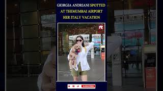 GIORGIA ANDRIANI SPOTTED AT THE MUMBAI AIRPORT giorgiaandriani bollywoodnews hittvnational [upl. by Ramak]