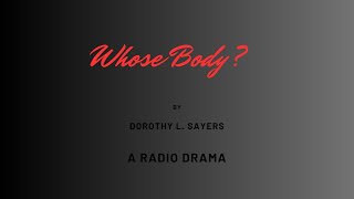 Whose Body A Lord Peter Wimsey Mystery  A Radio Drama [upl. by Crespi14]