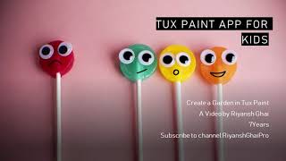 Tux Paint  Garden  Kids Tutorial [upl. by Welby559]