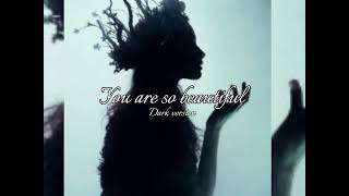 you are so beautiful super slowed dark version [upl. by Xymenes]