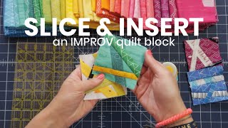 Slice and Insert an IMPROV quilt block [upl. by Aileno896]