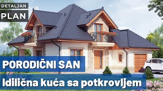 Porodični san Idilična kuća s potkrovljem DETALJAN PLAN [upl. by Enilauqcaj]