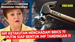 BRICS AKAN BUAT IMF TANDINGAN  POSISI AMERIKA KIAN TERANCAM DI EKONOMI GLOBAL   Mardigu Wowiek [upl. by Shadow]