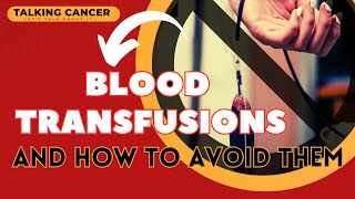 Blood Transfusions How to avoid them [upl. by Nnylireg361]