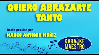 Quiero Abrazarte Tanto  Marco Antonio Muñiz [upl. by Eellek]