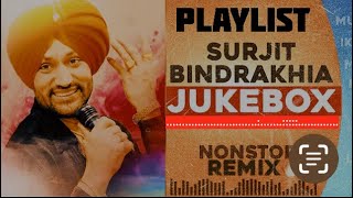 Best Of Surjit Bindrakhia Non Stop songBindrakhia Audio JukeboxAll Hit Punjabi Bindrakhia songs [upl. by Eb]