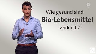 kurzerklärt Wie gesund sind BioLebensmittel wirklich [upl. by Tatiana]