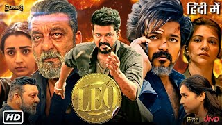 Leo Full Movie In Hindi Dubbed  Thalapathi Vijay  Sanjay Dutt  Facts 1080p [upl. by Annoid]