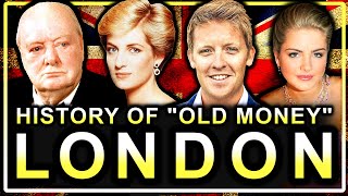 The quotOld Moneyquot Families Who Built London Documentary [upl. by Danice]