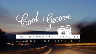 ⌚ 2 HOURS of GROOVY Instrumental Music Positive  Road Trip  Chill LONG MIX [upl. by Nednal]