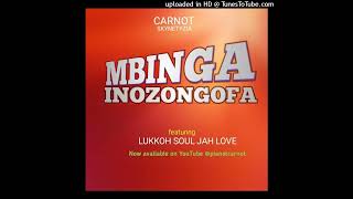 quotMBINGA INOZONGOFAquot  with Soul Jah Love Lukkoh [upl. by Damicke]