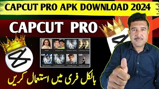 Capcut Pro  Capcut pro free Version 2024  Capcut Pro [upl. by Nonaihr605]