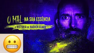 Crítica da docussérie O Mal na sua Essência A História de Hadden Clark Max [upl. by Laird]