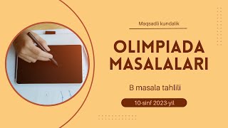 B masala  10sinf informatika olimpiadasi masalalari 3bosqich  viloyat bosqichi [upl. by Aicyle]