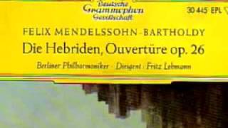 Fritz Lehmann Mendelssohn Hebrides overture Berliner Phil 54 [upl. by Ancelin934]