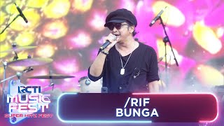 Rif  Bunga  RCTI MUSIC FEST 2024 [upl. by Topliffe]