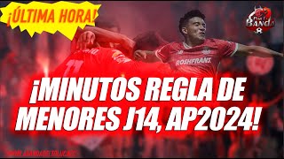 MINUTOS ACUMULADOS POR EQUIPOS REGLA DE MENORES J14 AP2024 [upl. by Duwad]