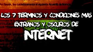 Los 7 términos y condiciones más extraños y oscuros de Internet [upl. by Ialocin]