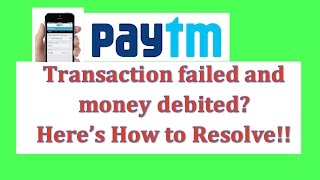 Paytm transaction failed and money debited Heres how to resolve [upl. by Terrell522]