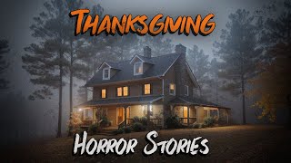 3 Scary TRUE Thanksgiving Horror Stories [upl. by Buck163]