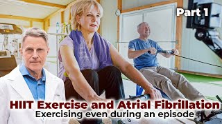 HIIT Exercise and Atrial Fibrillation Part 1 Exercising Even During an Episode [upl. by Anitserp]